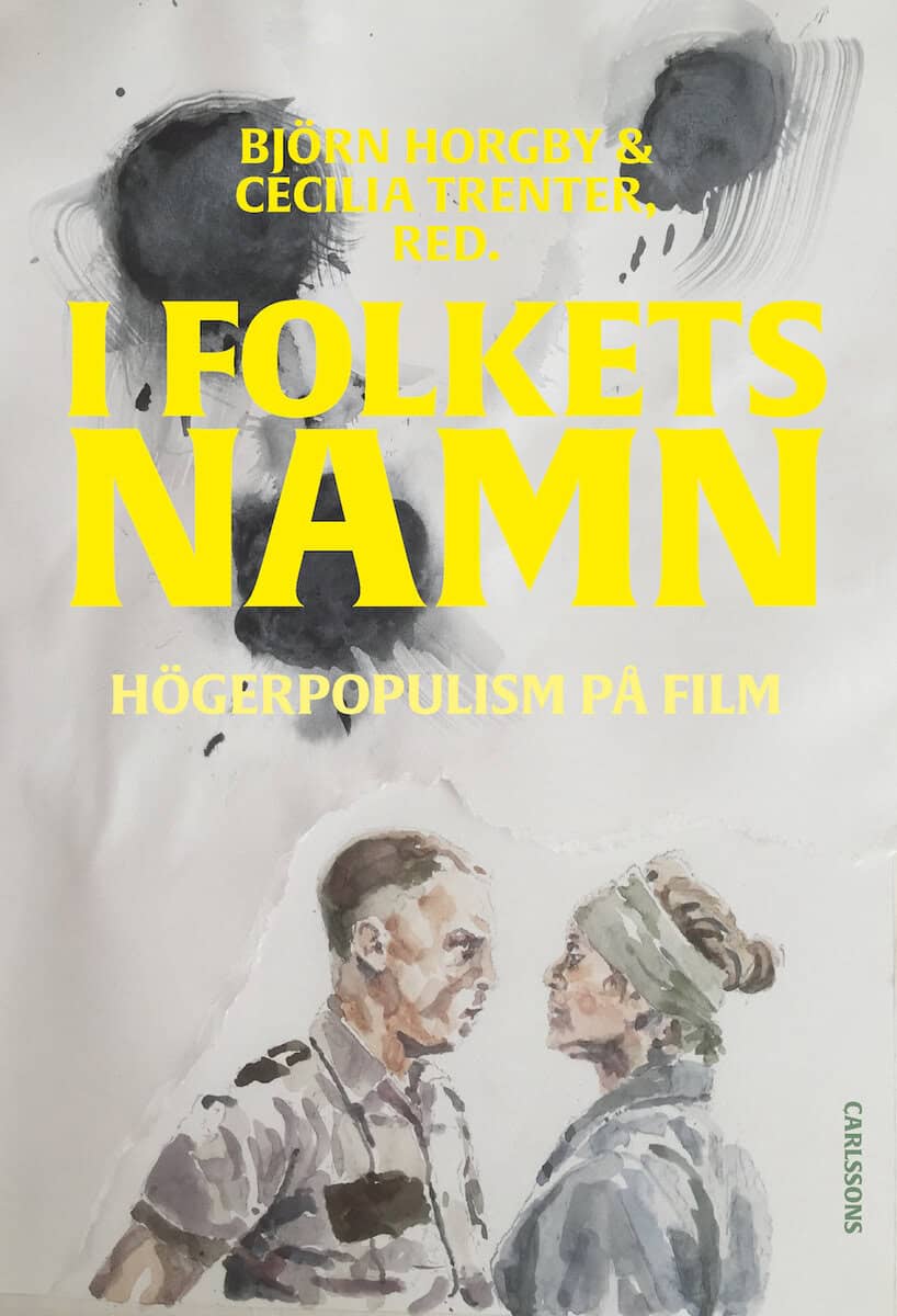 Horgby, Björn ; Trenter, Cecilia ; Engren, Jimmy ; Ericsson, Christer ; Hedling, Erik ; Håkansson, Julia ; Kingsepp, Eva ; Koskinen, Maaret ; Soila, Tytti ; Zander, Ulf : I folkets namn