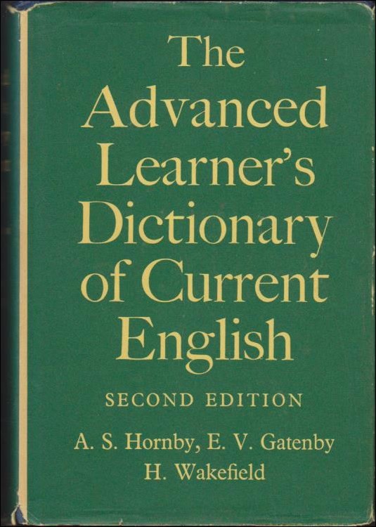Hornby, A. S. ; Gatenby, E. V. ; Wakefield,  H. : The Advanced Learner´s Dictionary of Current English