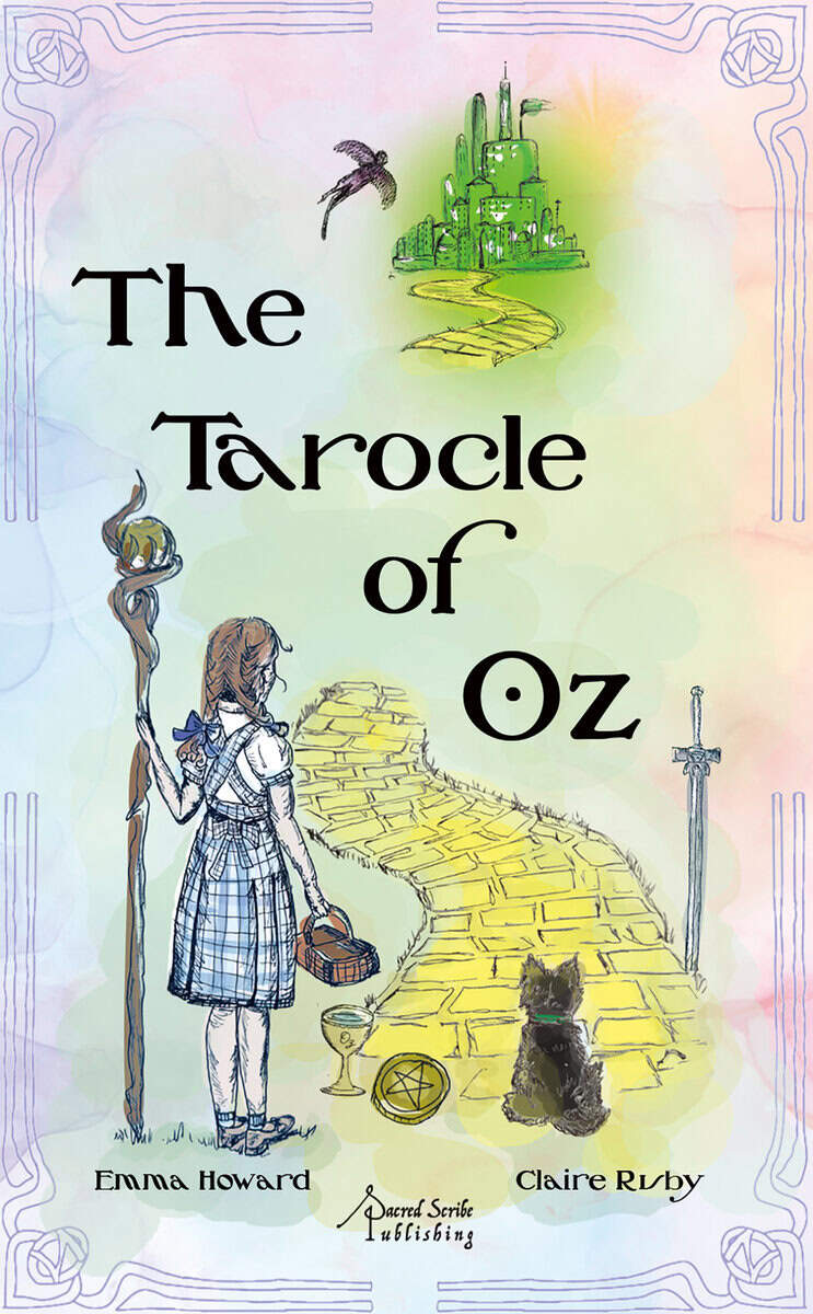 Howard, Emma ; Ruby, Claire : The Tarocle™ of Oz