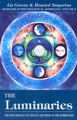 Howard Sasportas : Luminaries - psychology of the sun and moon in the horoscope
