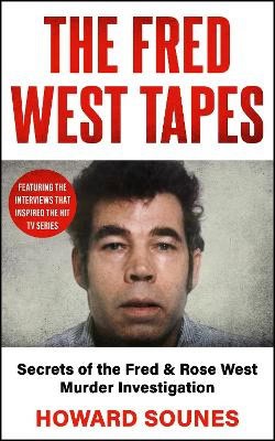 Howard Sounes : The Fred West Tapes