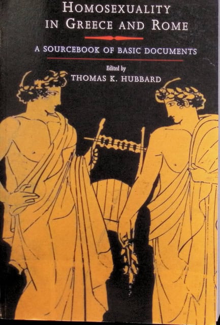 Hubbard Thomas K : Homosexuality in Greece and Rome., A sourcebook of basic documents