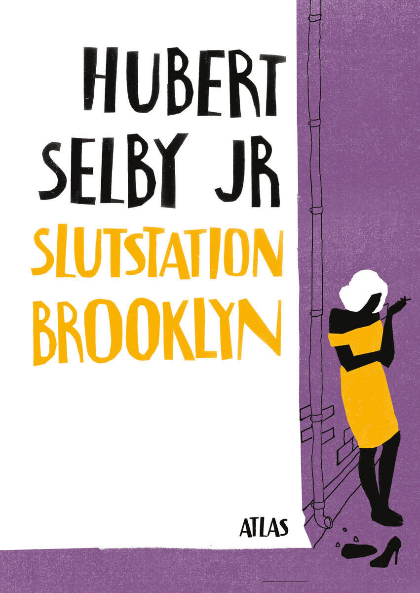 Hubert Selby Jr : Slutstation Brooklyn