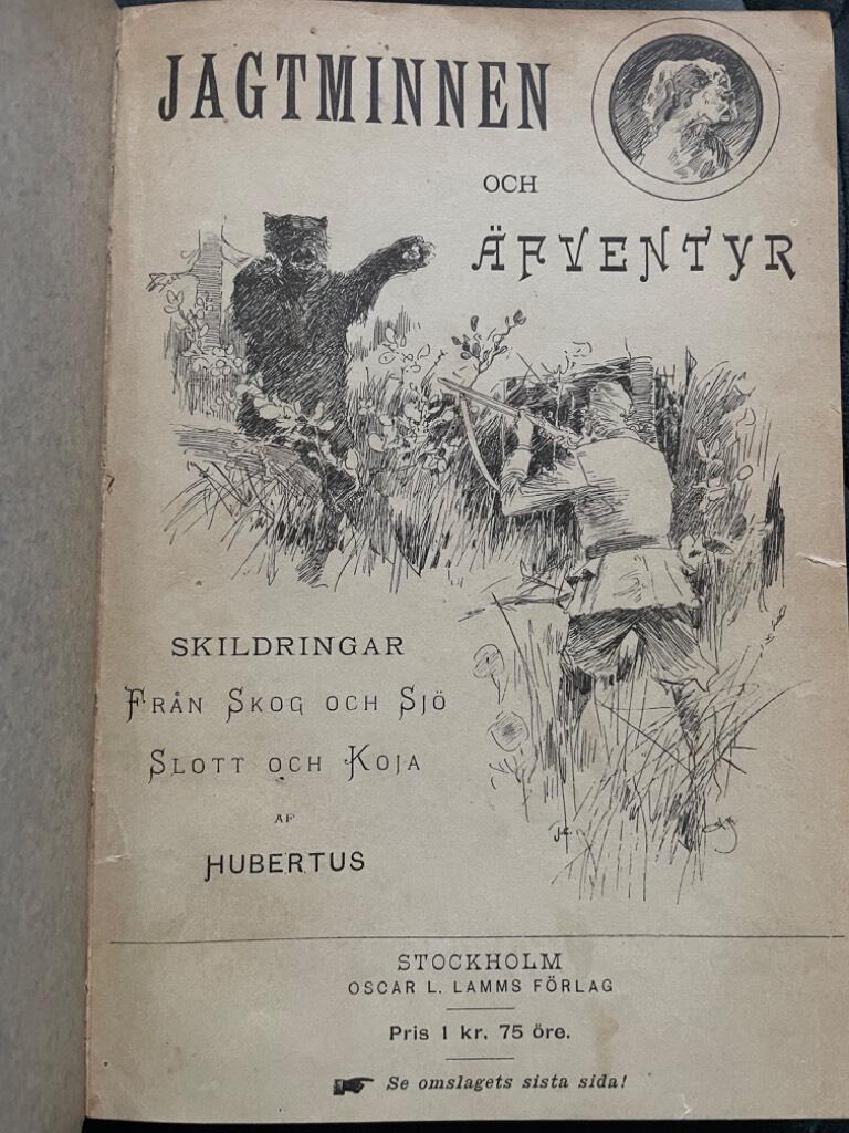 Hubertus : Jagtminnen och äfventyr