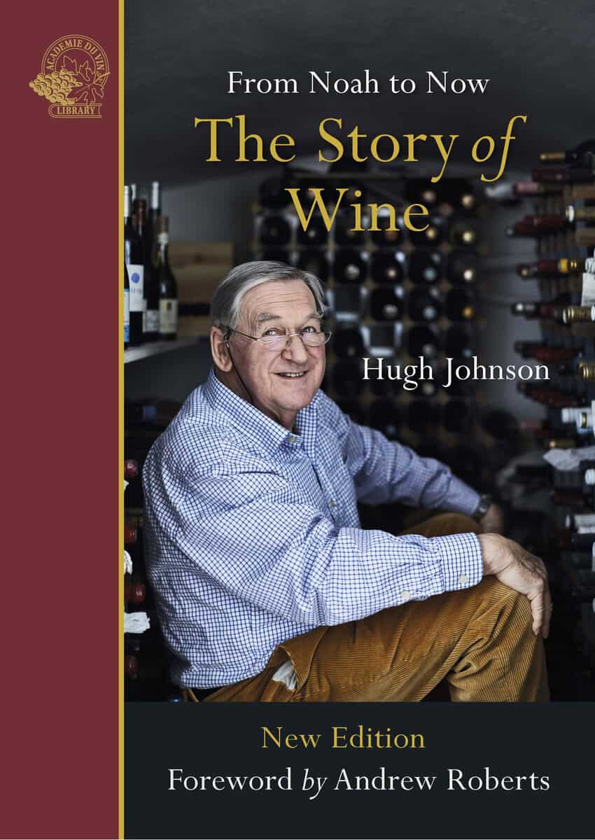 Hugh Johnson : The story of wine : from Noah to now