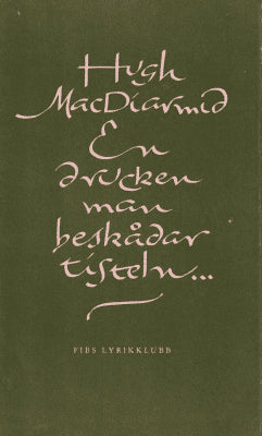 Hugh MacDiarmid : En drucken man beskådar tisteln --- och andra dikter