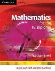 Hugh Neill and Fouglas Quadling : Mathematics för the IB Diploma - Standard Level