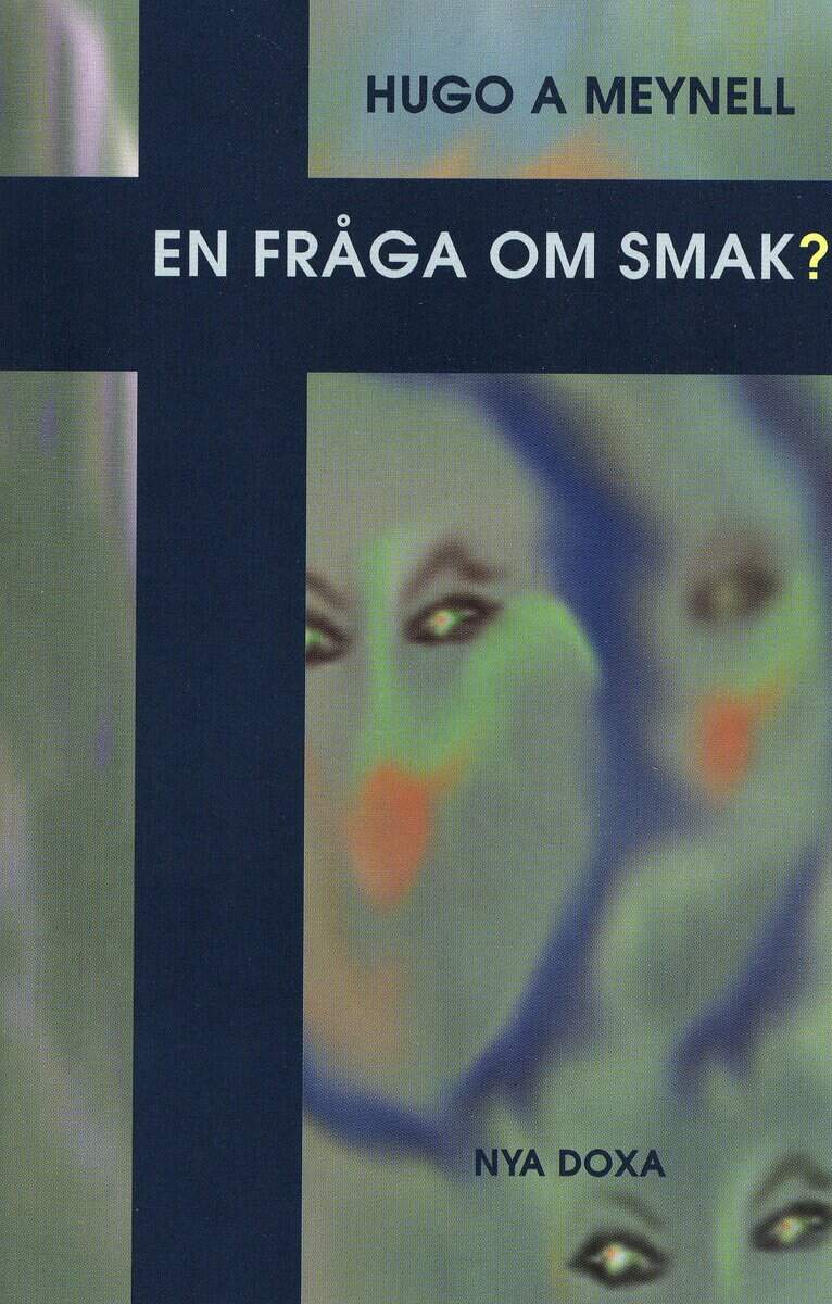 Hugo A. Meynell : En fråga om smak?
