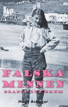 Hugo Achugar : Falska minnen : Blanca Luz Brum