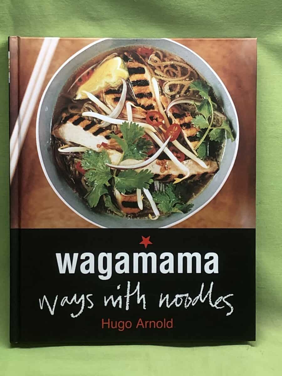Hugo Arnold : wagamama Ways With Noodles