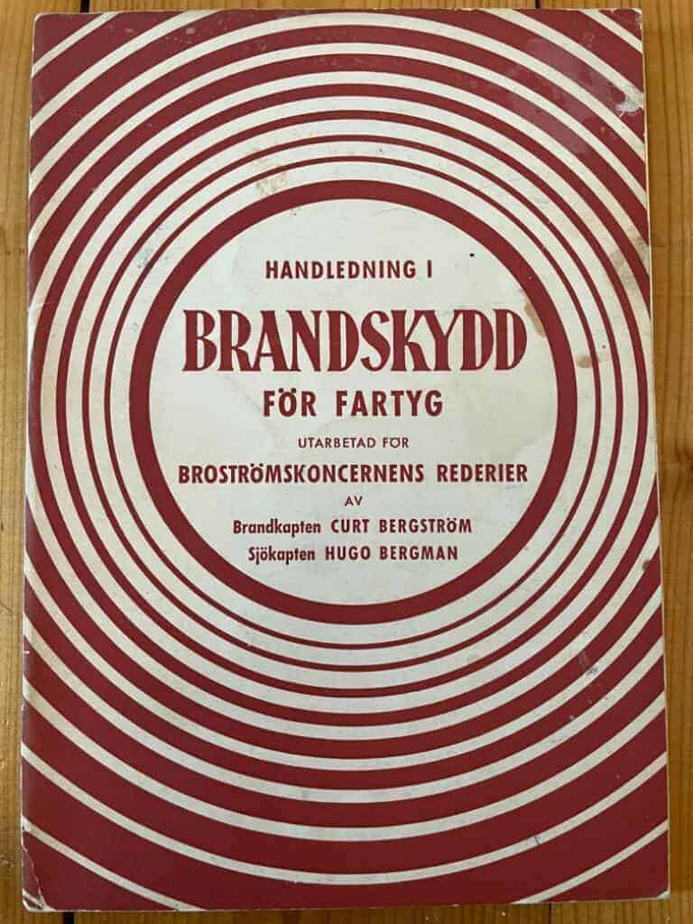 Hugo Bergman Curt Bergström : Handledning i brandskydd för fartyg - utarbetad för Broströmskoncernens rederier