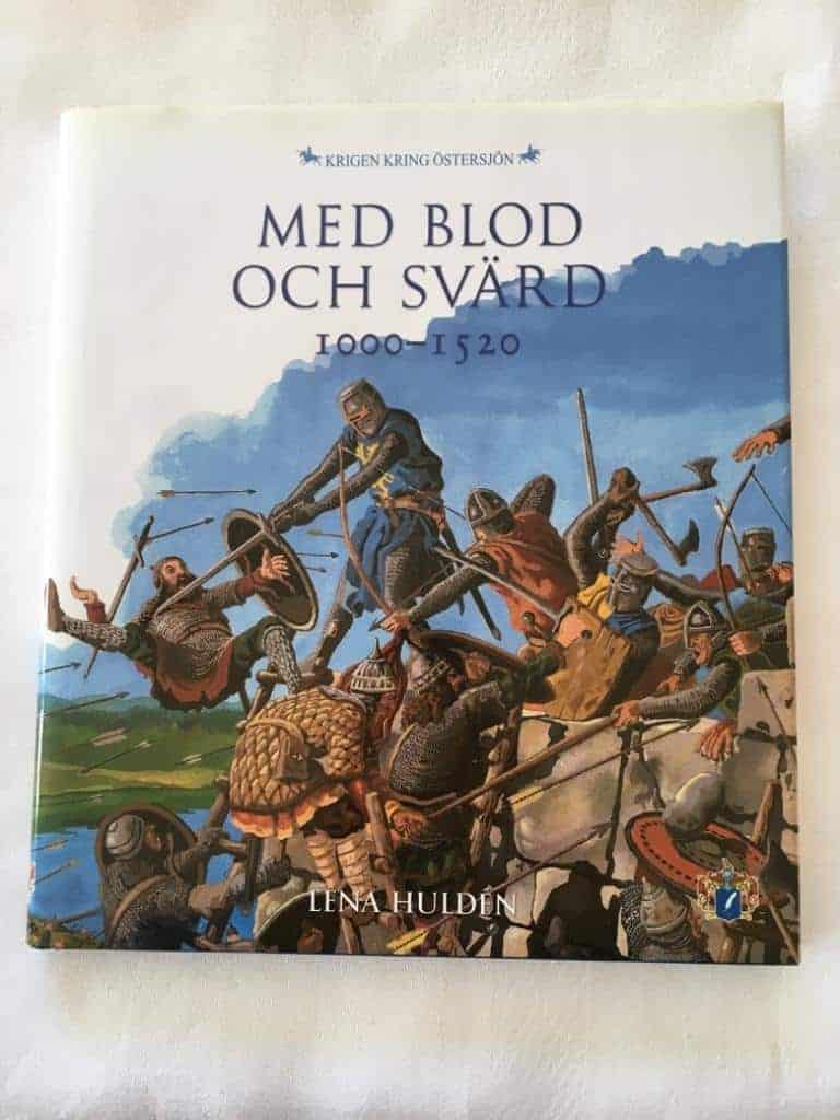 Huldén, Lena ; Landgrén, Lars-Folke ; Westerbom, Thomas : Med blod och svärd 1000-1520