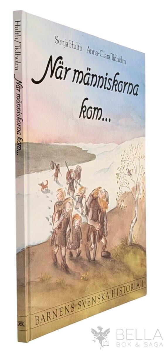 Hulth, Sonja ; Tidholm, Anna-Clara : När människorna kom...