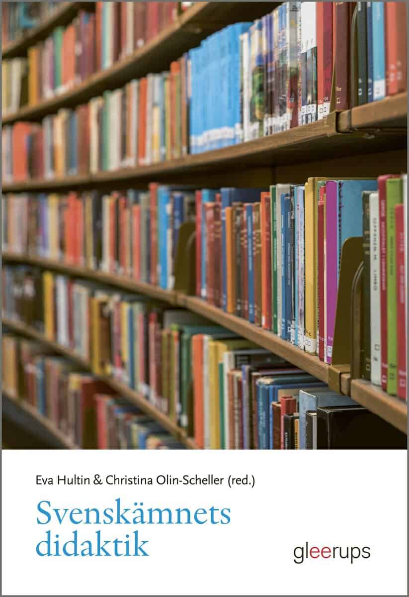 Hultin (red.), Eva ; Olin-Scheller (red.), Christina : Svenskämnets didaktik