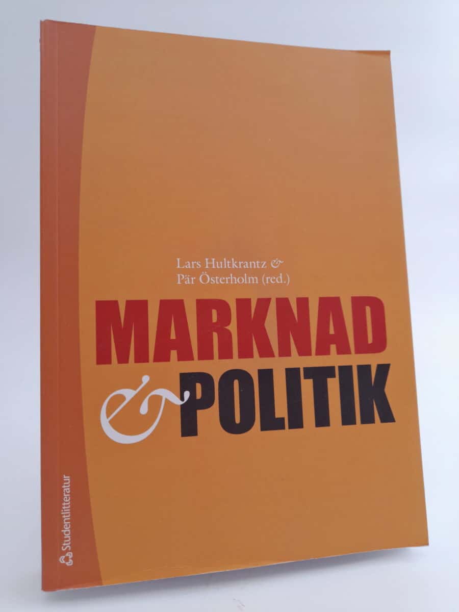 Hultkrantz, Lars ; Österholm, Pär [red.] : Marknad och politik