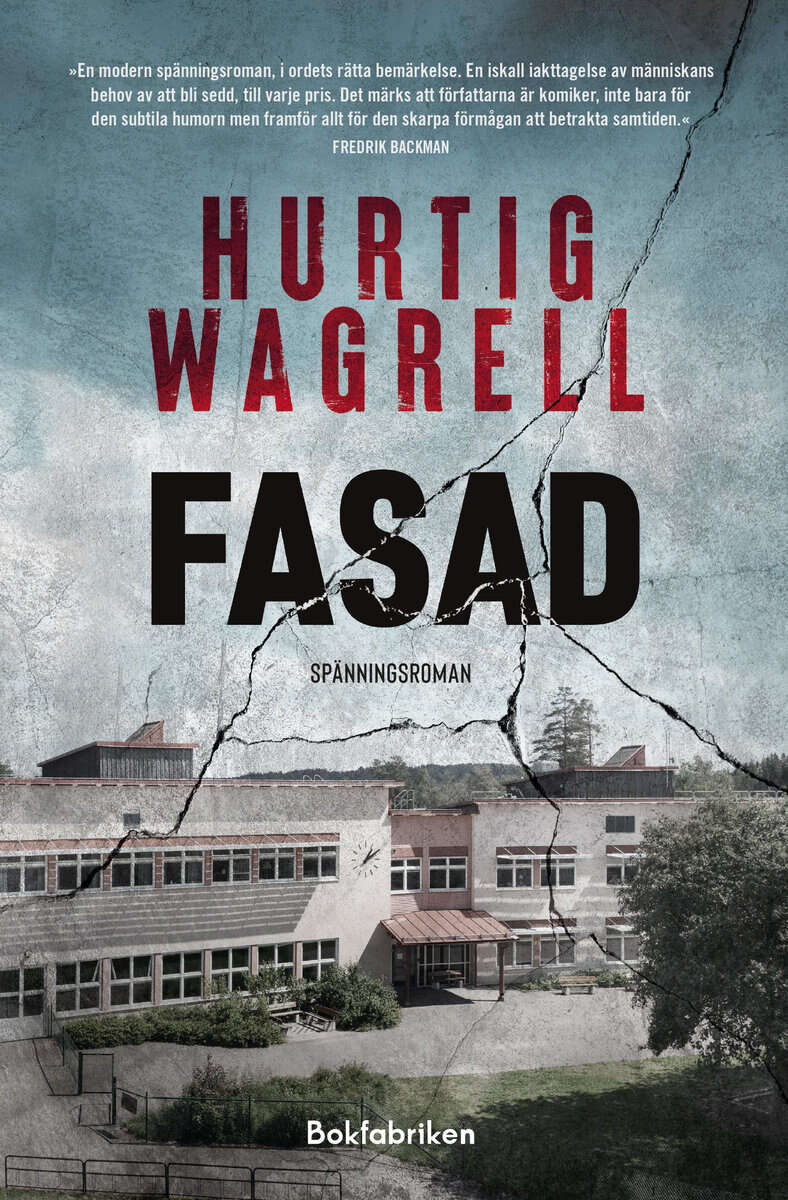 Hurtig Wagrell, Johan; Hurtig Wagrell, Johanna : Fasad