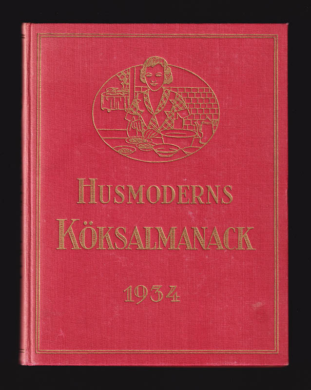 Husmoderns köksalmanack 1934 [Årgång 2]. Kan i år kallas allroundalmanackan ...