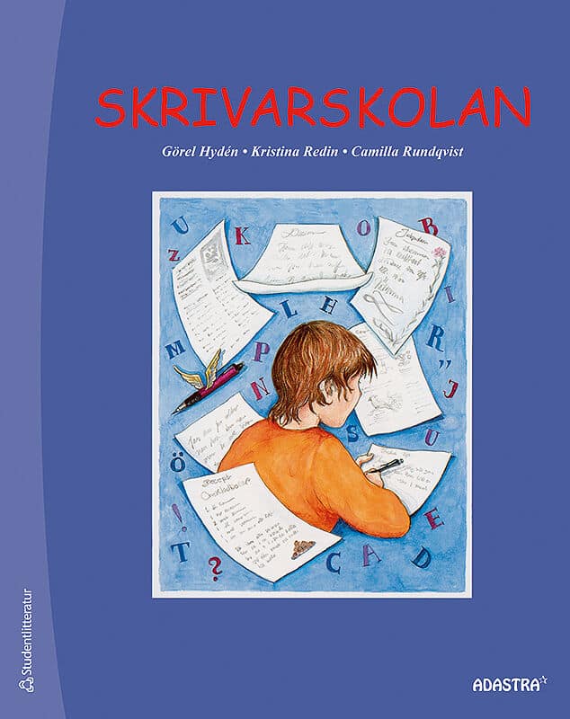 Hydén, Görel ; Rundqvist, Camilla ; Redin, Kristina : Skrivarskolan