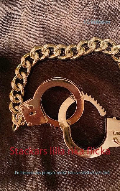 I-C Eriksson : Stackars lilla rika flicka