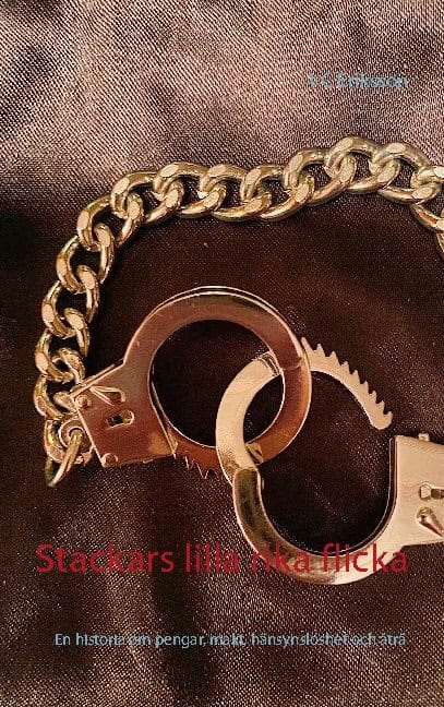 I-C Eriksson : Stackars lilla rika flicka