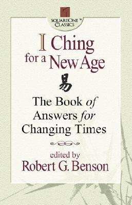 Benson Robert : I Ching For A New Age