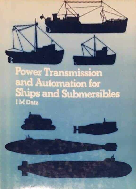 I. M Datz : Power transmission and automation for ships and submersibles