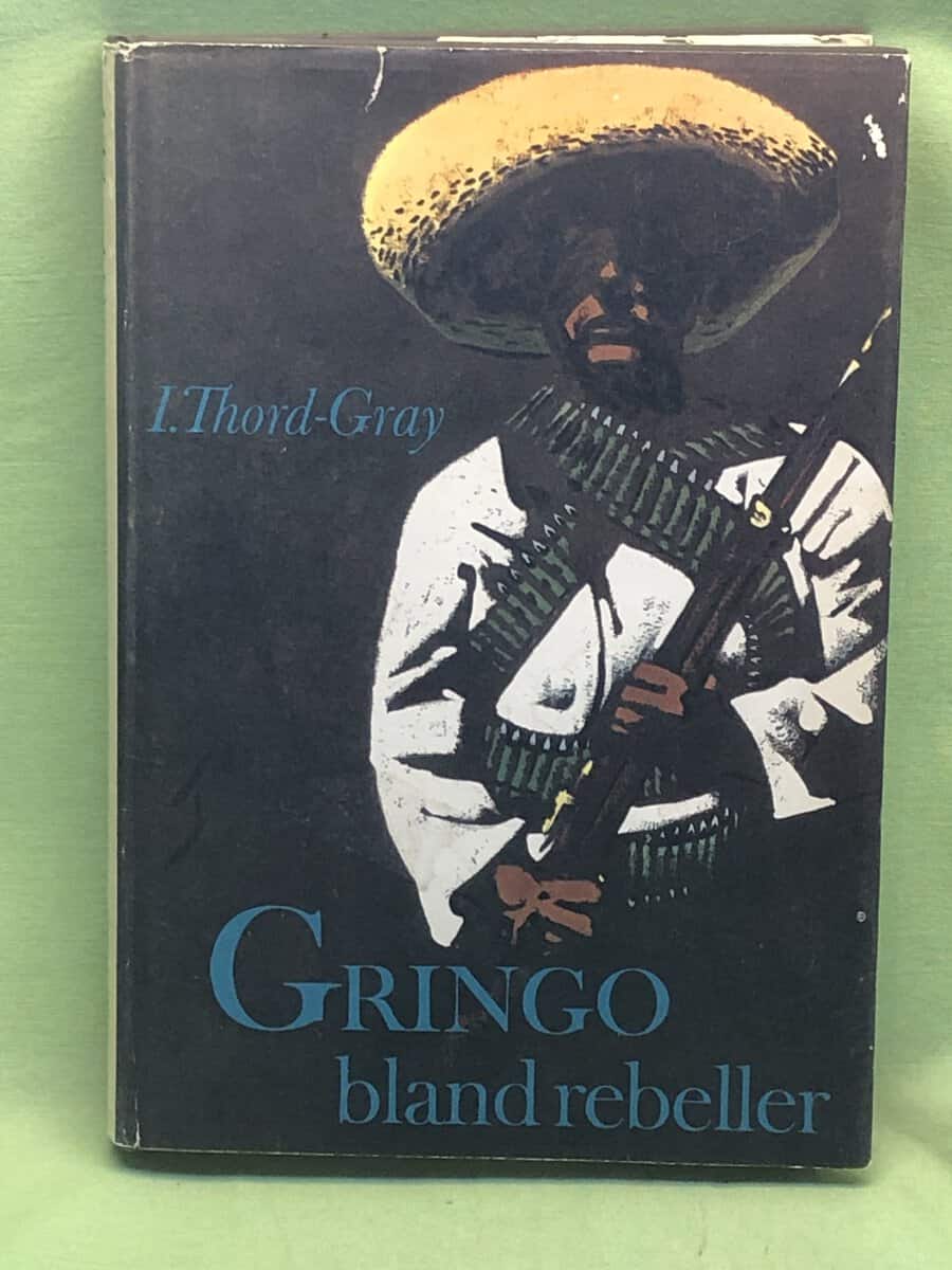 I Thord-Gray : Gringo bland rebeller