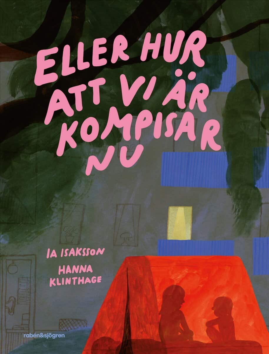 Ia Isaksson : Eller hur att vi är kompisar nu