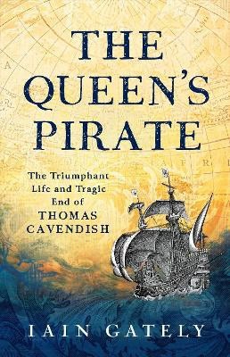 Iain Gately : The Queen's Pirate