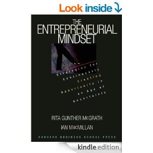 Ian MacMillan Rita Gunther McGrath : THE ENTREPRENEURAL MINDSET