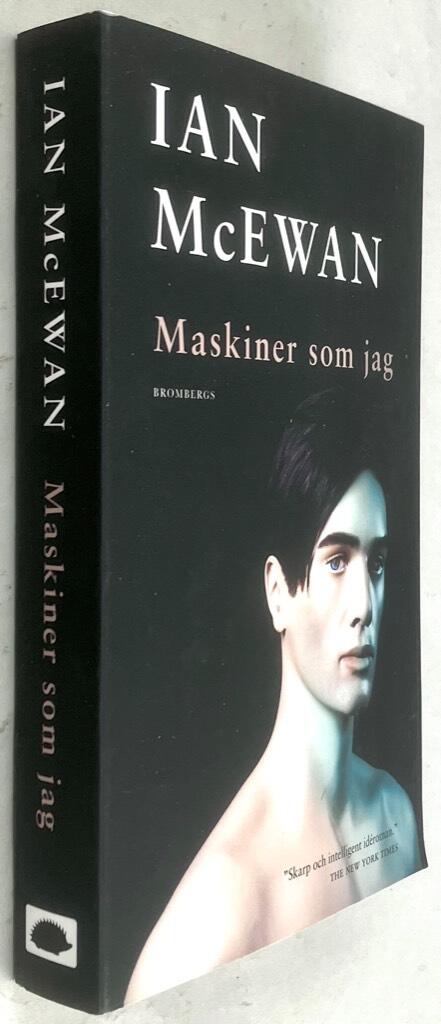Ian McEwan : Maskiner som jag