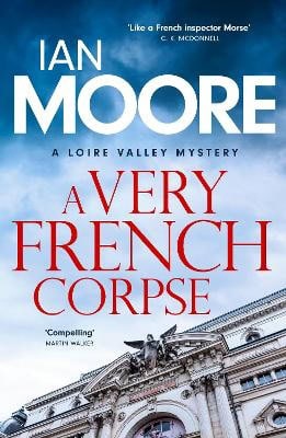 Ian Moore : A Very French Corpse