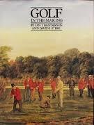 Ian T. Henderson David I. Stirk : Golf In The Making Second Revised Edition