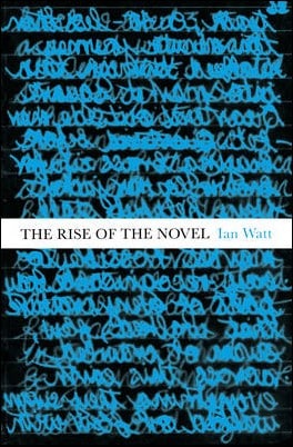 Ian Watt : The rise of the novel