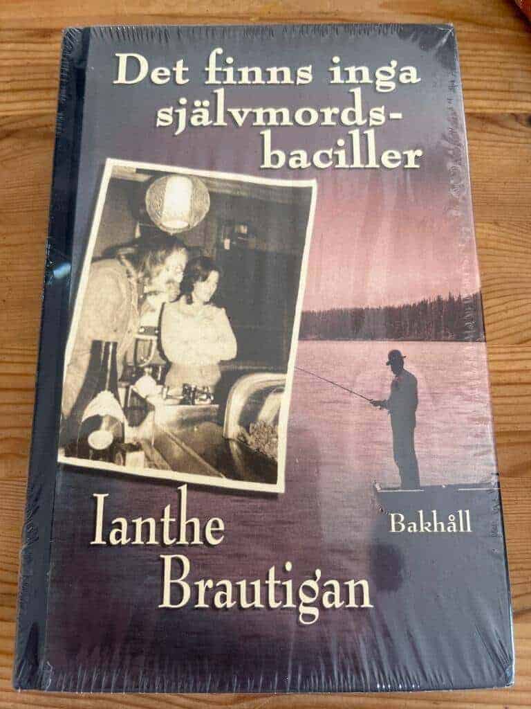 Ianthe Brautigan : Det finns inga självmordsbaciller