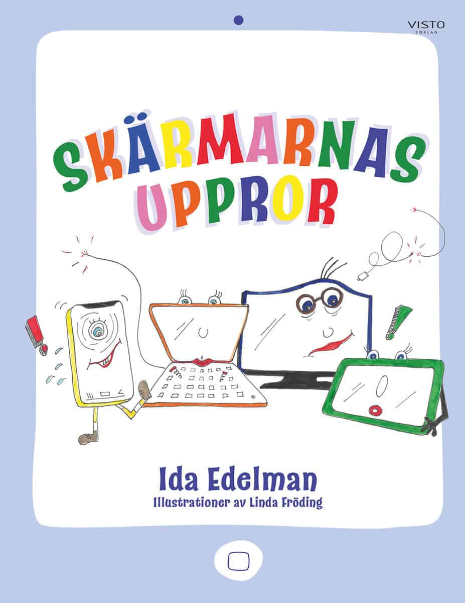 Ida Edelman : Skärmarnas uppror