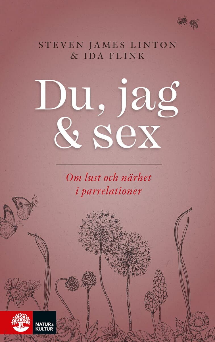 Flink, Ida ; James Linton, Steven : Du, jag och sex : om lust och närhet i parrelationer