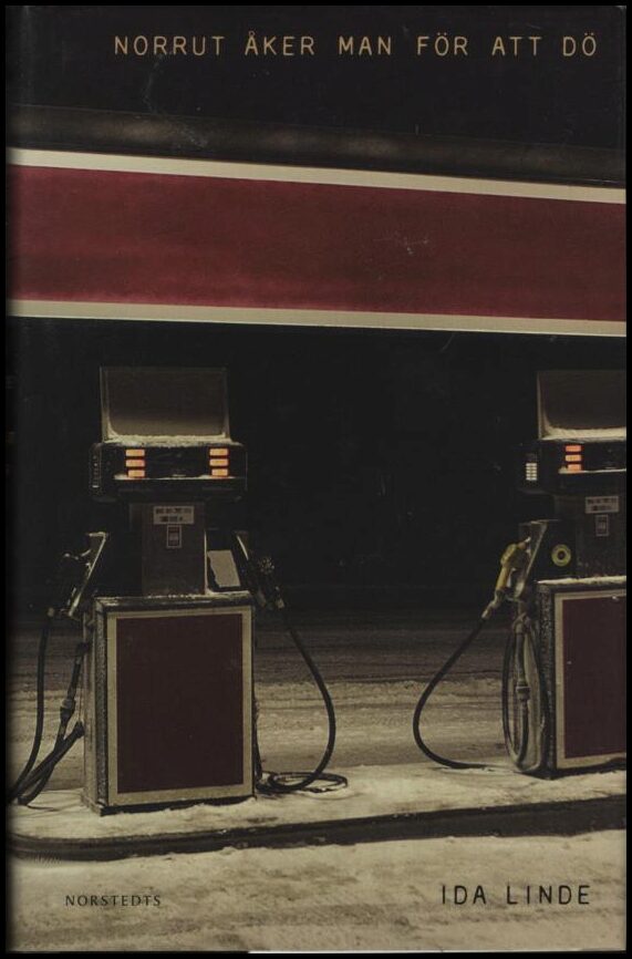 Ida Linde : Norrut åker man för att dö