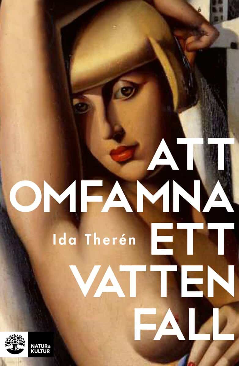 Ida Therén : Att omfamna ett vattenfall