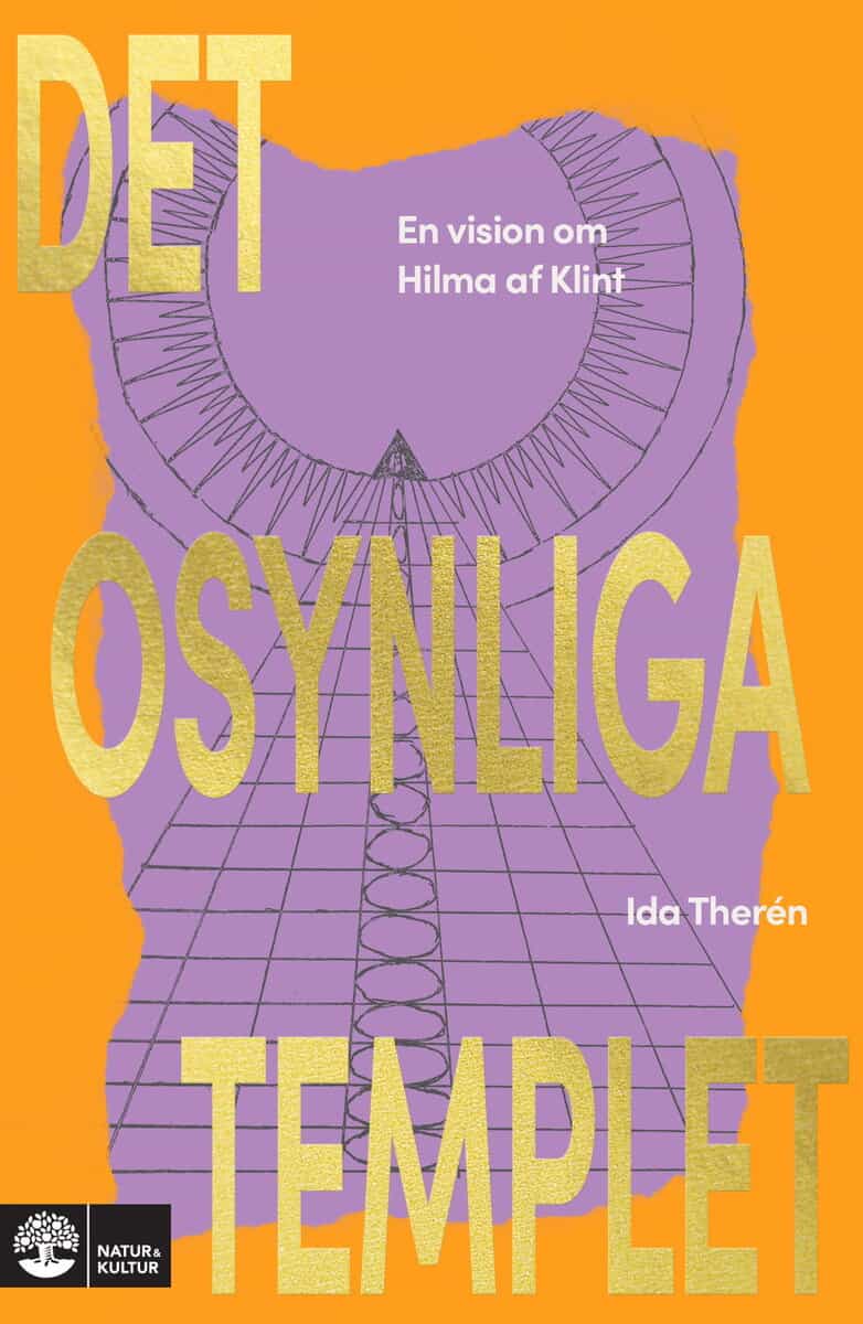 Ida Therén : Det osynliga templet : en vision om Hilma af Klint