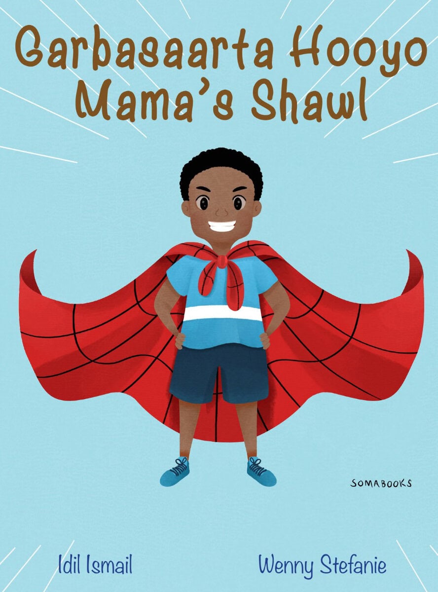 Idil Ismail : Garbasaarta Hooyo : Mama's Shawl