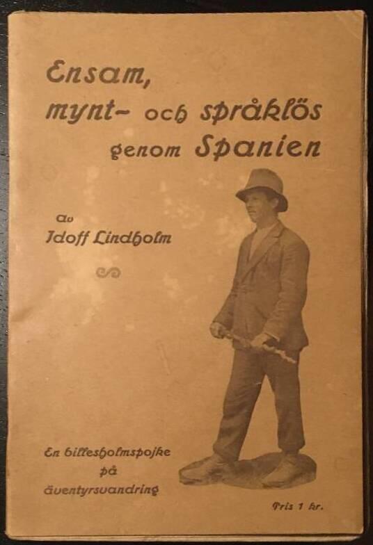 Idoff Lindholm : Ensam, mynt- och språklös genom Spanien