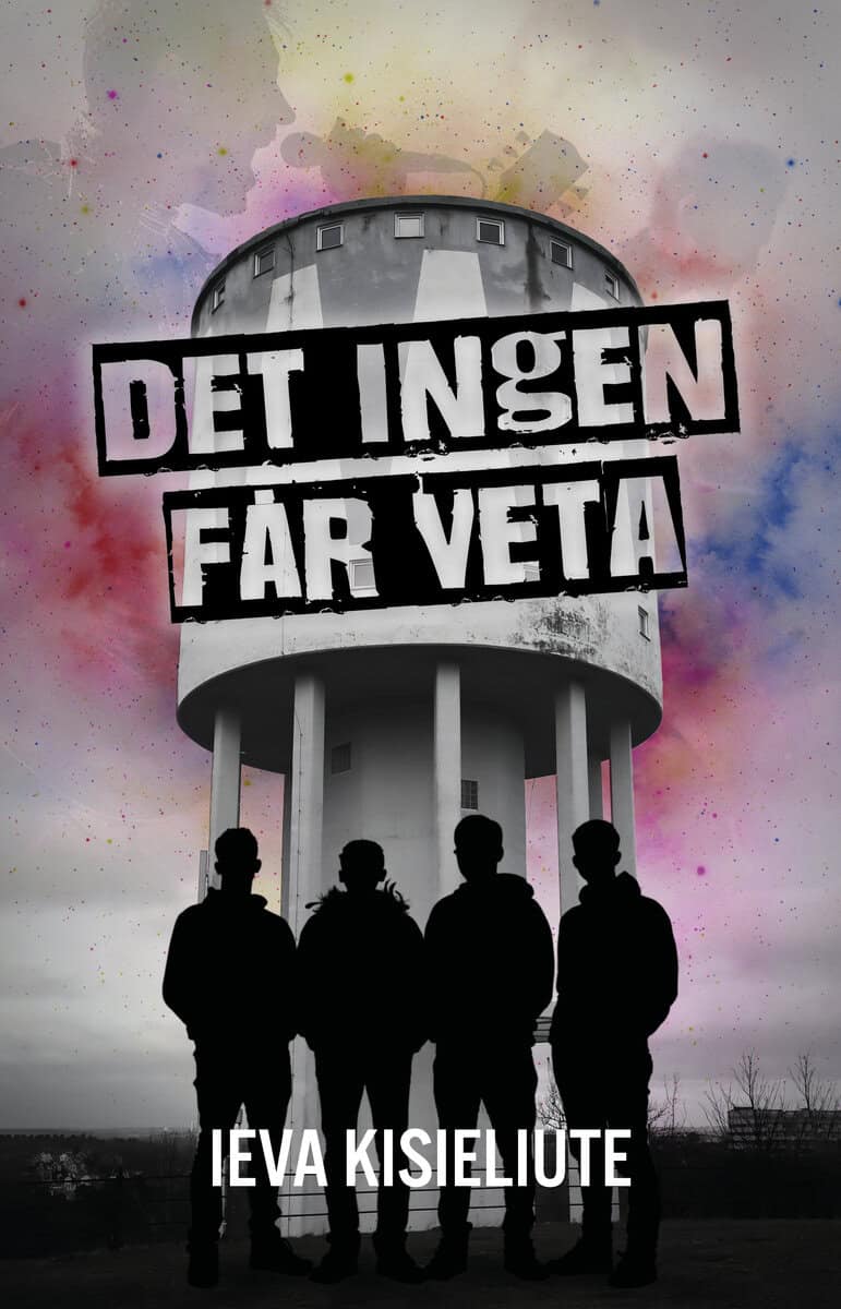 Ieva Kisieliute : Det ingen får veta
