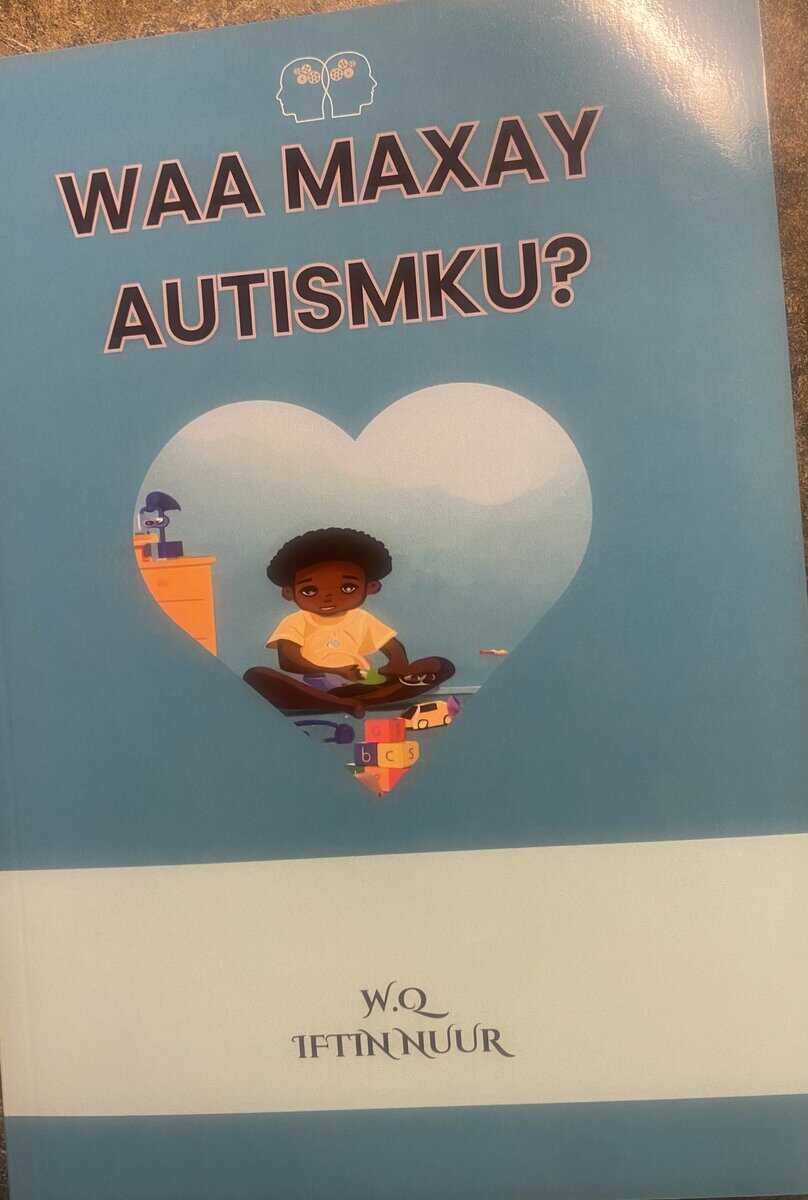 Iftin Nuur : Waa Maxay Autismku?