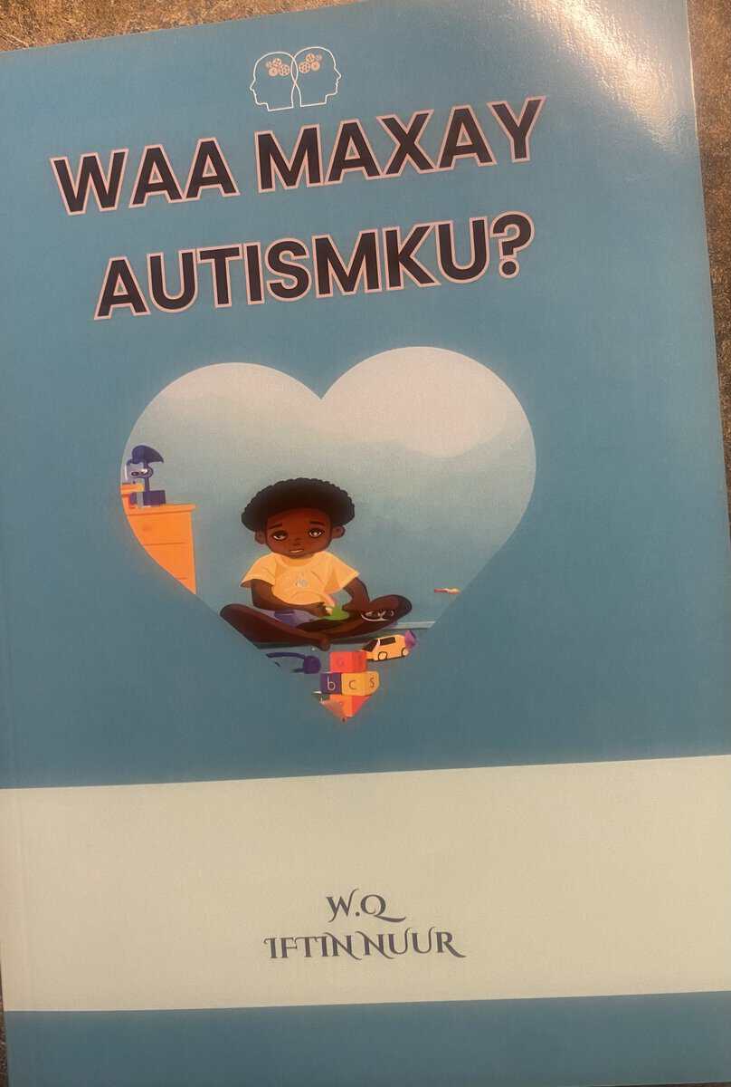 Iftin Nuur : Waa Maxay Autismku?