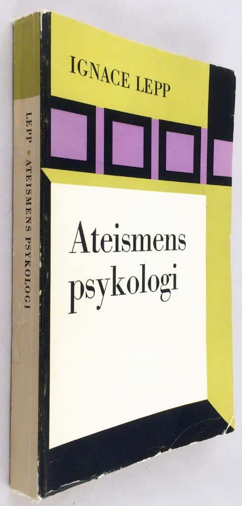 Ignace Lepp : Ateismens psykologi