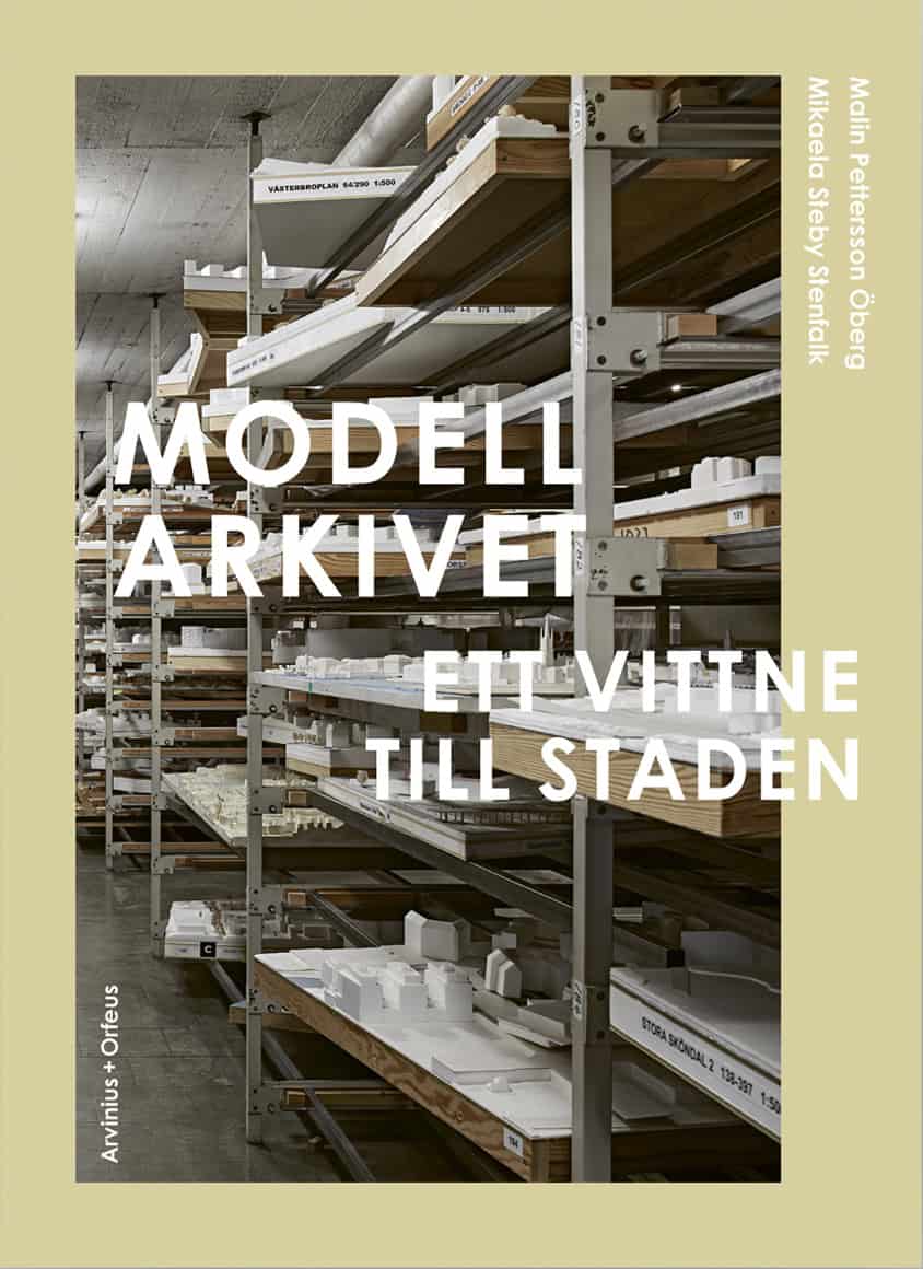 Ignacio Alonso, Pedro ; Anttila, Harri ; Minguez Carrasco, Carlos ; Eriksson, Olivia ; Florin, Magnus ; Rosengren, Kristian ; Runting, Helen ; Matz, Karin ; Sjögrim, Rutger ; Wieder, Axel ; Zimm, Malin : Modellarkivet
