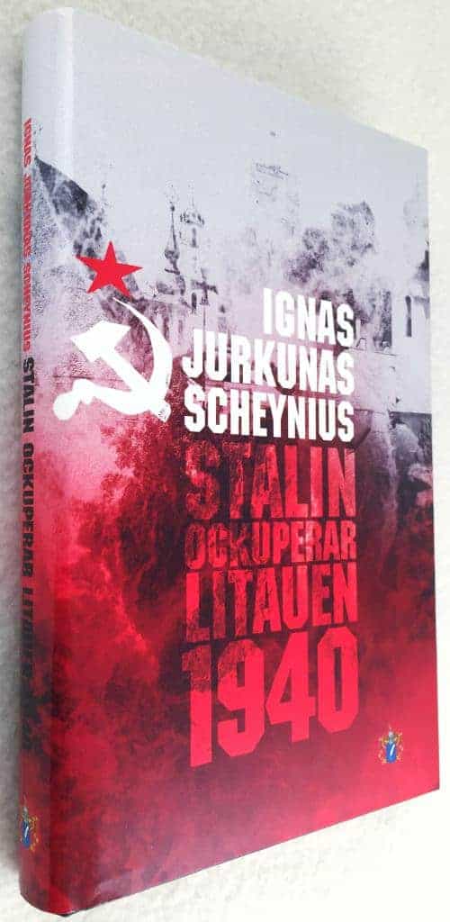 Ignas Jurkunas : Stalin ockuperar Litauen 1940