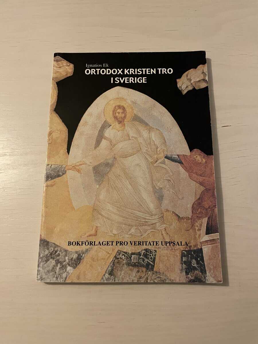 Ignatios Ek : Ortodox kristen tro i Sverige