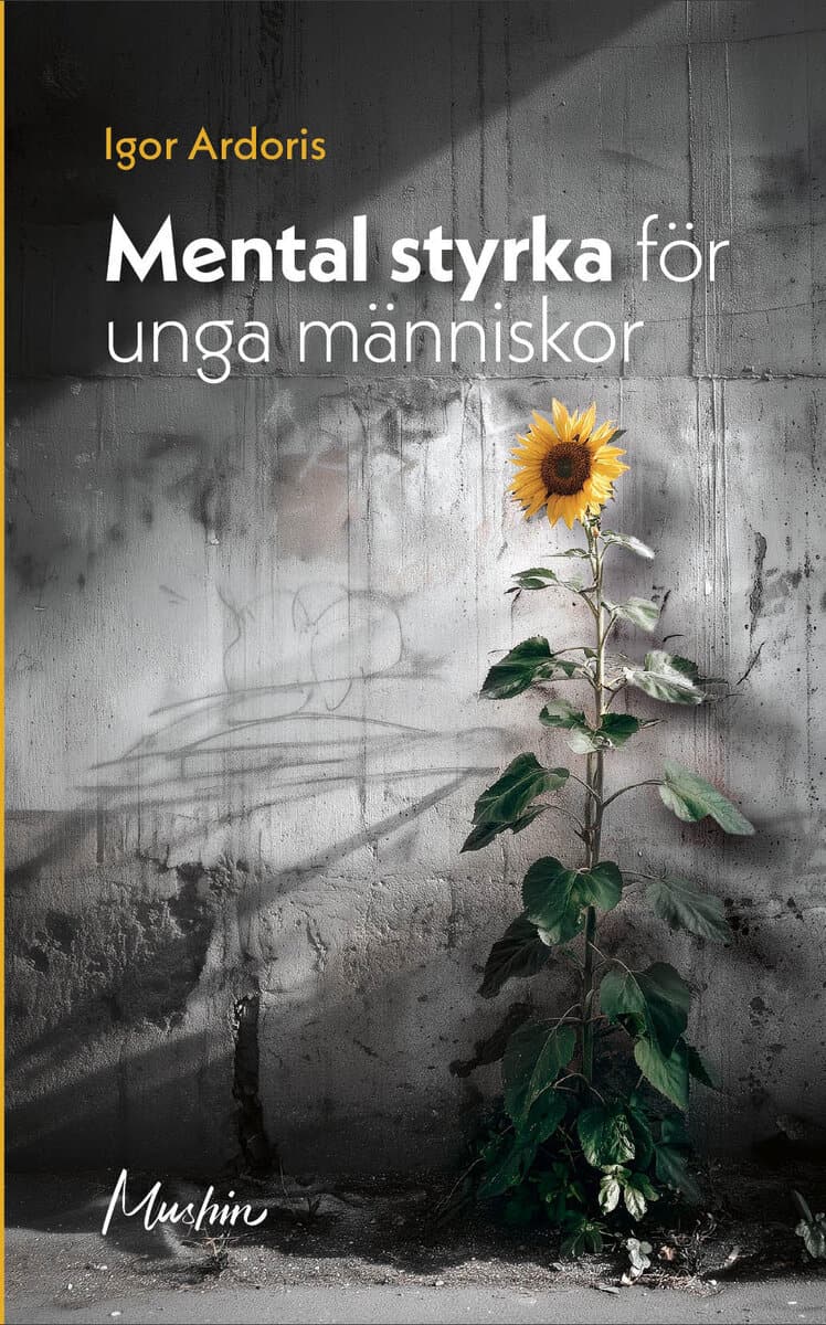 Igor Ardoris : Mental styrka för unga människor